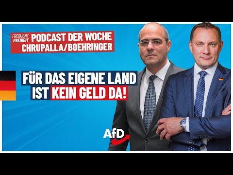 „Für das eigene Land ist kein Geld da!“ | Frequenz: Freiheit - Der Podcast der AfD