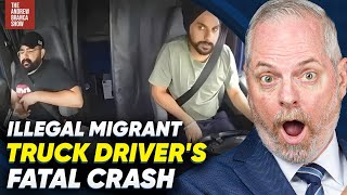 Illegal Migrant Truck Driver's FATAL Crash; Issued License by Gavin Newsom