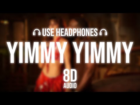 Yimmy Yimmy 8D Audio Song - (Shreya Ghoshal & Tayc)🎧
