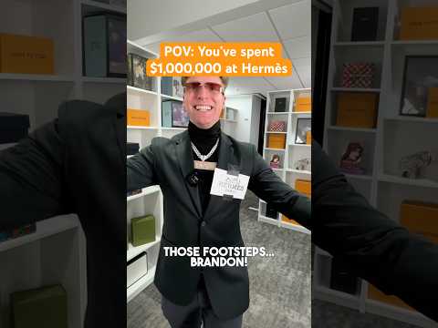 POV: You’ve spent a $1,000,000 at Hermes