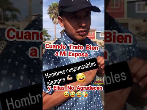Cuando Trato Bien a Mi Esposa