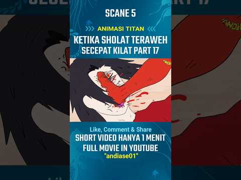 KETIKA SHOLAT TERAWEH SECEPAT KILAT PART 17 - SCANE 5 #dekrafa #tangsang #andiase01