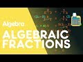 Solving Algebraic Fractions Techniques