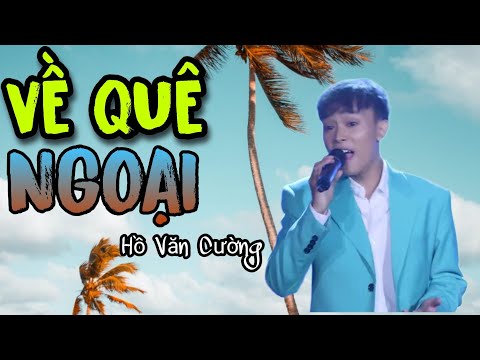 VỀ QUÊ NGOẠI - HỒ VĂN CƯỜNG | MÂY SÀI GÒN
