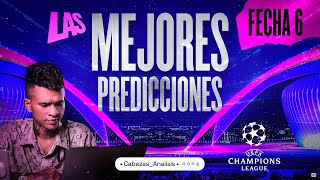 LAS MEJORES PREDICCIONES PARA LA FECHA 6 DE LA CHAMPIONS LEAGUE😱/CABEZAS ANALISIS