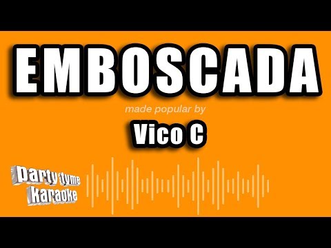 Vico C – Emboscada (Versión Karaoke)