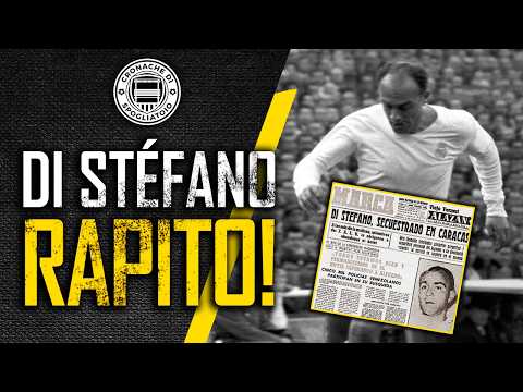 L’assurdo RAPIMENTO di Alfredo Di Stéfano