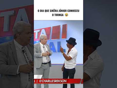 O DIA QUE SIKÊRA JÚNIOR CONHECEU O TIRINGA 😂 #tiringa #tiringaecharlles #comediaselvagem #shorts