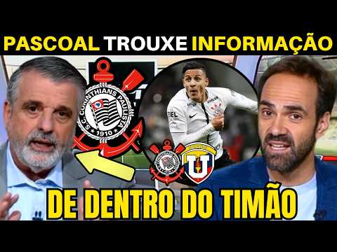 PASCOAL TROUXE INFORMAÇÃO "PRIVILEGIADA" DE DENTRO DO CORINTHIANS.