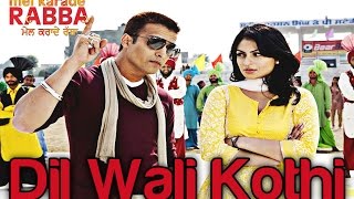 Dil Wali Kothi - Mel Karade Rabba | Superhit Punjabi Songs | Jimmy Shergill & Neeru Bajwa | Salim
