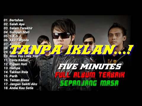 FIVE MINUTES || FULL ALBUM TERBAIK SEPANJANG MASA || TANPA IKLAN