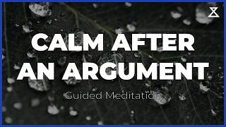After an Argument | 15 Minute Guided Meditation (Male Voice, No Music)
