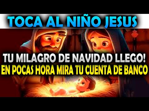 ✨🎄Tu Vida Económica Cambiará a Partir de Esta Navidad - ¡Toca al Niño Jesús! 🙏💰