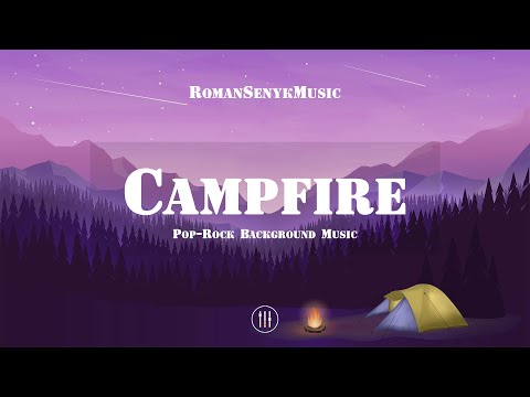 Campfire | Pop-Rock Background Music - Royalty Free/Music Licensing