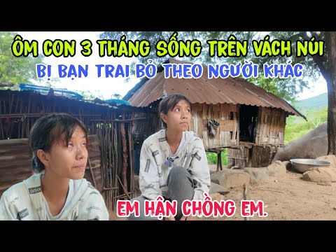 Phát hiện thiếu nữ một mình ôm con sống trên vách núi vì lý do này