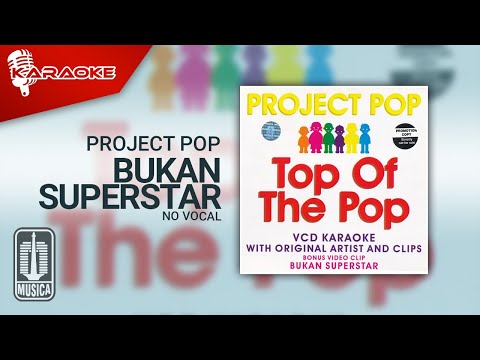 Project Pop – Bukan Superstar (Official Karaoke Video) | No Vocal – Female Version