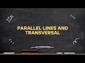 Exploring Parallel Lines and Transversal Concepts