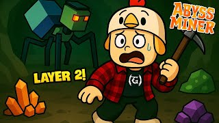Những Thứ Bạn Gặp Được Khi Xuống LAYER 2 Trong Abyss Miner! - Roblox