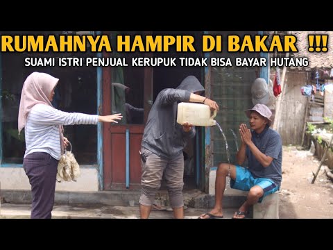 PASANGAN PENJUAL KERUPUK INI BELUM BISA BAYAR HUTANG HINGGA RUMAHNYA HAMPIR DI BAKAR  !!!