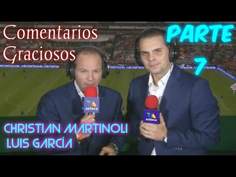 Los Comentarios Más Graciosos de Martinoli y Luis García | Parte 7