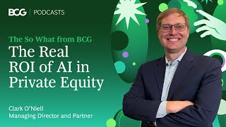 The Real ROI of AI in Private Equity | The So What from BCG