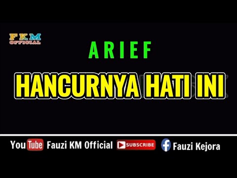 Arief - HANCURNYA HATI INI [Karaoke]