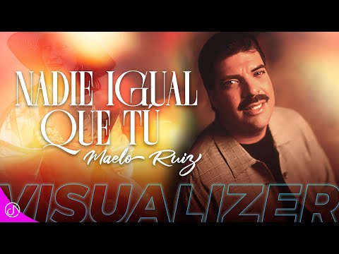 Nadie Igual Que Tร ๐ - Maelo Ruiz ๐ฅ (Visualizer)