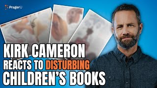 Kirk Cameron Reacts to Disturbing Children's Books