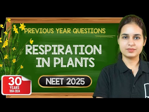 🌿 Respiration in Plants | Previous Year Questions + NCERT Exemplar | NEET 2025 🌿