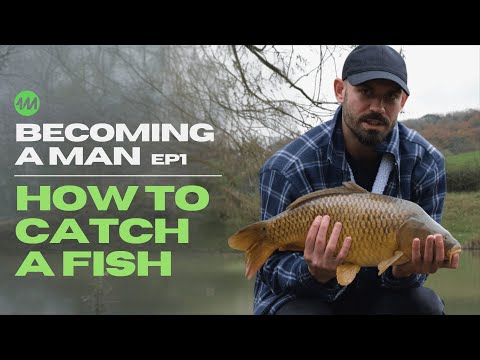 Becoming A Man | How To Catch A Fish