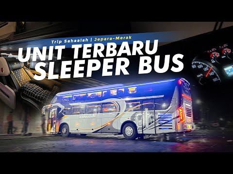 SLEEPER BUS NYAMAN & BANTERR !!🔥 Rekomendasi Kejar Waktu | Trip SAHAALAH Sleeper Jepara-Merak