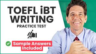 TOEFL iBT Writing Practice Test (2025), Sample Essays Included