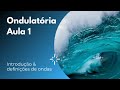 Características e Comportamento das Ondas