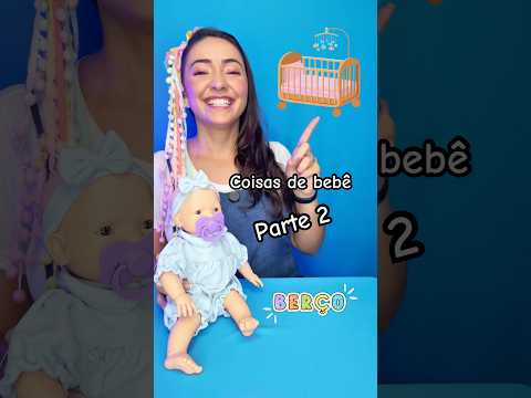 Coisas de bebê- Parte 2. #educaçãoinfantil #brinquedos #bebês #paracrianças