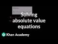 Solving Absolute Value Equations