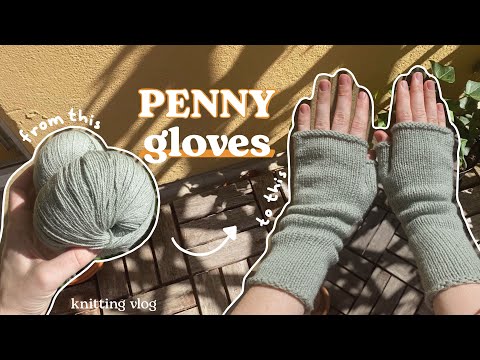 Penny Gloves | Knitting vlog
