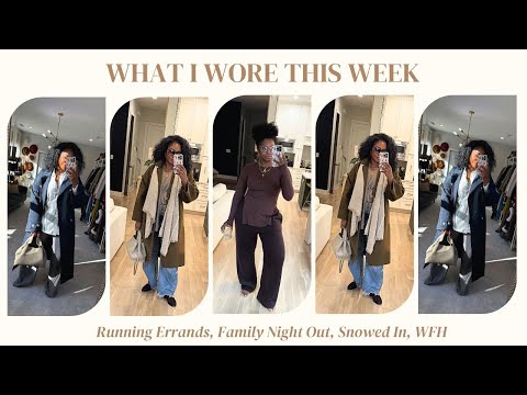 What I Wore This Week || Running Errands, Family Night Out, Snowed In, WFH