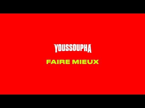 Youssoupha - FAIRE MIEUX (Paroles Officielles)