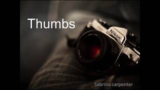 Thumbs-Sabrina Carpenter (lyrics)