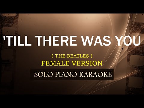 ‘TILL THERE WAS YOU ( FEMALE VERSION ) ( THE BEATLES ) (COVER_CY)