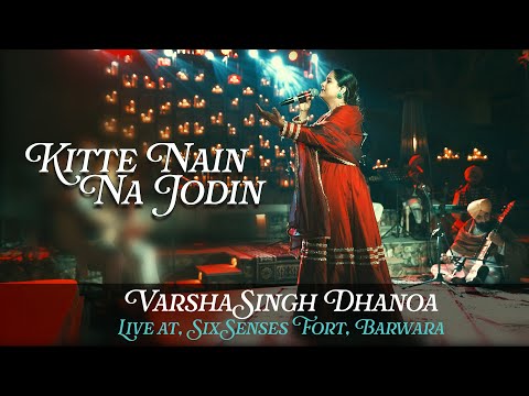 Varsha Singh Dhanoa - Live at Six Senses Fort, Barwara, Rajasthan