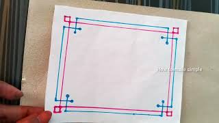 How to make simple 2 Project Border Design Patterns l border design greeting card ideas