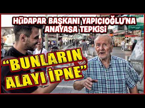 "BUNLARIN ALAYI İ*NE" HÜDAPAR' BAŞKANI ZEKERİYA YAPICIOĞLU''NA ANAYASA TEPKİSİ! | SOKAK RÖPORTAJLARI