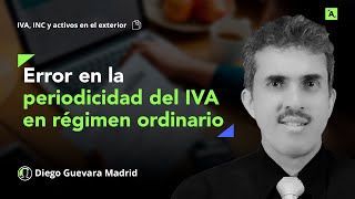 Sanción por error en la periodicidad del IVA para régimen ordinario