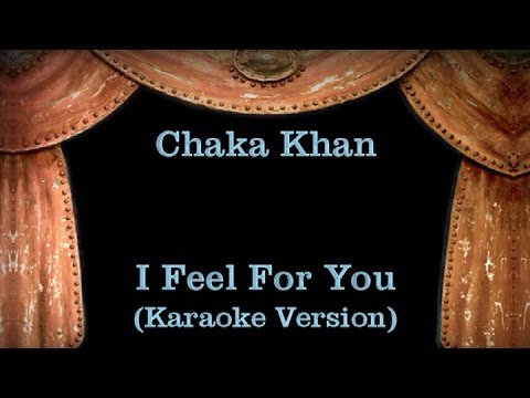 Chaka Khan – I Feel For You – Lyrics (Karaoke Version)