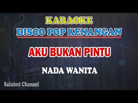 AKU BUKAN PINTU ll KARAOKE POP LAWAS ll LOELA DRAKEL ll NADA WANITA AS=DO