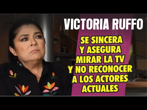 Victoria Ruffo confiesa mirar la tv y no reconocer a los protagonistas actuales
