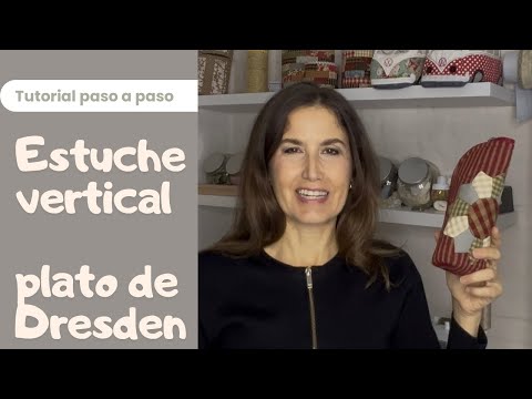 Estuche vertical - plato de Dresden -  tutorial con patrones gratuitos