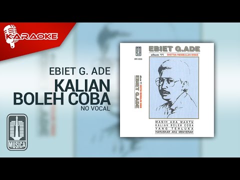 Ebiet G. Ade – Kalian Boleh Coba (Official Karaoke Video) | No Vocal