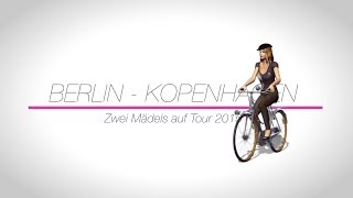 Fahrradtour Berlin - Kopenhagen    (Zwei Mädels auf Tour)
